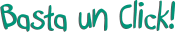Basta un click!